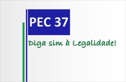 pec37-diga sim a legalidade